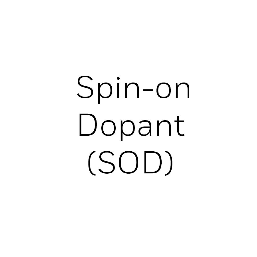 Spin-on Dopant (SOD)
